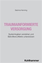 Sabrina Henning - Traumainformierte Versorgung