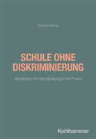 Doris Lindner, Fred Berger, Wilfried Schubarth, Sebastian Wachs, Sebastian Wachs u a, Alexander Wettstein - Schule ohne Diskriminierung