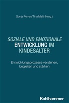 Malti, Tina Malti, Sonja Perren - Soziale und emotionale Entwicklung im Kindesalter