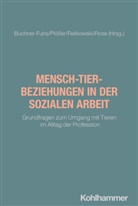 Jutta Buchner-Fuhs, Melanie Plößer, Alexandra Retkowski, Alexandra Retkowski u a, Lotte Rose - Mensch-Tier-Beziehungen in der Sozialen Arbeit