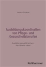 Jessica Pritzkow - Ausbildungskoordination von Pflege- und Gesundheitsberufen