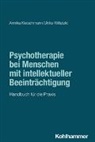 Annika Kleischmann, Ulrike Willutzki - Psychotherapie bei Menschen mit intellektueller Beeinträchtigung