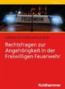 Wilfried Boms, Maximilian Roth - Rechtsfragen zur Angehörigkeit in der Freiwilligen Feuerwehr