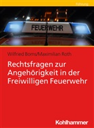 Wilfried Boms, Maximilian Roth - Rechtsfragen zur Angehörigkeit in der Freiwilligen Feuerwehr