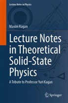 Maxim Kagan - Lecture Notes in Theoretical Solid-State Physics