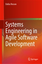 Dallas Rosson - Systems Engineering in Agile Software Development