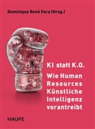 Dominique René Fara, Dominique René Fara - KI statt K.O. - Wie Human Resources Künstliche Intelligenz vorantreibt