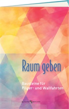 Wallfahrtsleitung Kevelaer - Raum geben
