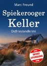 Marc Freund - Spiekerooger Keller. Ostfrieslandkrimi