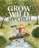 Ainsley Arment, Bianca Pozzi - Grow Wild, My Child