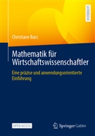 Christiane Barz - Mathematik f&uuml;r Wirtschaftswissenschaftler
