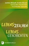 Armin Gissel, Jochen Straub - LebensZeichen - LebensGeschichten