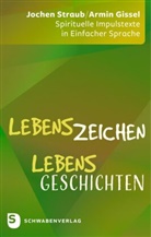 Armin Gissel, Jochen Straub - LebensZeichen - LebensGeschichten
