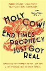 Annaly Mawire, Jason McKay, Chichi Onyekanne, Tracy Onyekanne - Holy Cow! End Times Prophecy Just Got Real