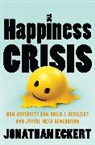 Jonathan Eckert - The Happiness Crisis