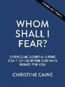 Christine Caine - Whom Shall I Fear?