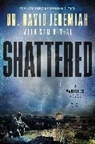 David Jeremiah, Dr. David Jeremiah - Shattered