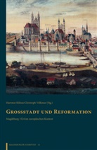 Hartmut K&uuml;hne, Volkmar, Christoph Volkmar - Gro&szlig;stadt und Reformation