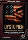Markus Br&uuml;chler, Colla &amp; Gen Verlag und Service UG &amp; Co - Dystopien: Von der Fiktion zur Realit&auml;t - Der Aufstieg des dystopischen Zeitalters