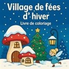 Chris Martin - Village de fées d'hiver - Livre de coloriage