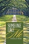 Sheila Mae - Someone Like Me