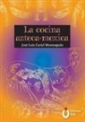 José Luis Curiel Monteagudo - La cocina Azteca - Mexica