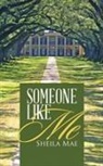 Sheila Mae - Someone Like Me