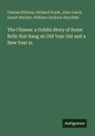 Charles Dickens, Richard Doyle, John Leech, Daniel Maclise, William Clarkson Stanfield - The Chimes: a Goblin Story of Some Bells that Rang an Old Year Out and a New Year in
