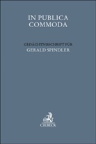 Walter Bayer, Holger Fleischer, Mathias Habersack, Mathias Habersack u a, Lars Klöhn, Matthias Leistner... - In Publica Commoda