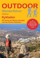 Till Böhmer - Kykladen 28 Touren auf Naxos, Amorgos und den Kleinen Kykladen