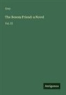 Grey - The Bosom Friend: a Novel
