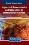 John D. Branch, Bryan Christiansen - Impacts of Geoeconomics and Geopolitics on International Business