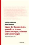 Nora Bossong, Daniel Kehlmann, Philipp Alexander Ostrowicz, Sara Bangert, Dorothee Kimmich, Philipp Alexander Ostrowicz - "Wenn der Roman denkt, so denkt er in uns". Über Gattungen, Stimmen und Erinnerungen