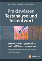 Florian Fieber, Marc-Florian Wendland - Praxiswissen Testanalyse und Testentwurf
