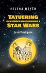Helena Meyer - Tatuering och kroppsmodifiering i Star Wars
