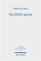 Christian Rose - Wie JHWH spricht