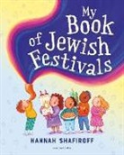 Hannah Shafiroff - My Book of Jewish Festivals