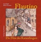 Gerd Wolf, Marta Toretta - Flautino. Die Flöte des Rattenfänhers von Hameln