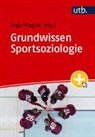 Ingo Wagner - Grundwissen Sportsoziologie