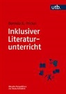 Daniela A. Frickel - Inklusiver Literaturunterricht