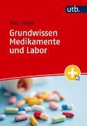 Paul Weber - Grundwissen Medikamente und Labor zum Einstieg in Studium und Praxis mit eLearning-Kurs