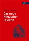Christian Niemeyer - Das neue Nietzsche-Lexikon