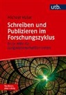 Michael Huter - Schreiben und Publizieren im Forschungszyklus