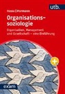 Raimund Hasse, Hannah Mormann - Organisationssoziologie