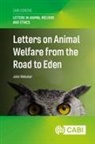 John Webster, John (Emeritus Professor of Animal Husbandry Webster - Letters on Animal Welfare from the Road to Eden