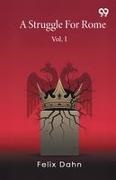 Felix Dahn - A Struggle For Rome Vol. I