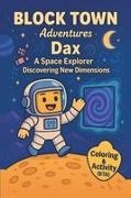 Maya Esm - Dax A space Explorer Discovering New Dimensions Coloring, Activity& comic book for kids |Fun coloring book | Maze, Puzzles, Sharpens thinking | Games and adventures| Fun mind challenges for kids