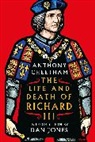Cheetham Anthony - The Life and Death of Richard III