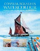 Lois Davidson, Morgaine Davidson - Coastal Scenes in Watercolour Techniques and Tutorials for the Complete Beginner
