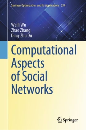 Ding-Zhu Du, Weili Wu, Zhao Zhang - Computational Aspects of Social Networks